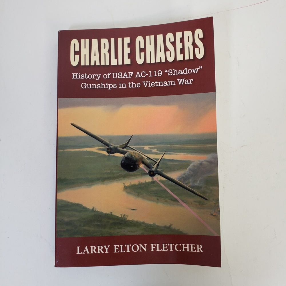 Charlie Chasers History USAF AC-119 Vietnam War Gunships Autographed PB Shadows
